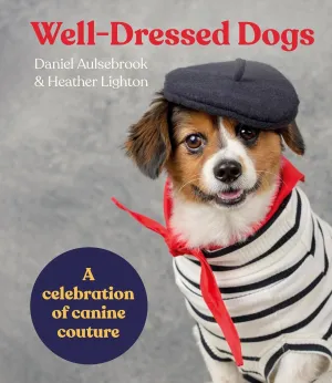 Well Dressed Dogs
